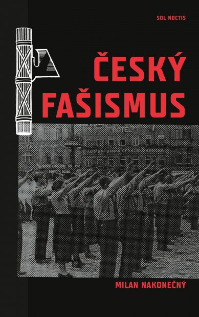 Milan Nakonečný — Český fašismus