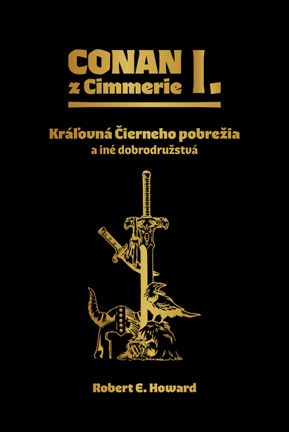 Conan z Cimmerie I. - Kráľovná Čierneho pobrežia a iné dobrodružstvá